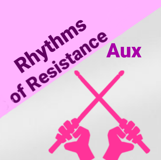 rhythms of resistance aux